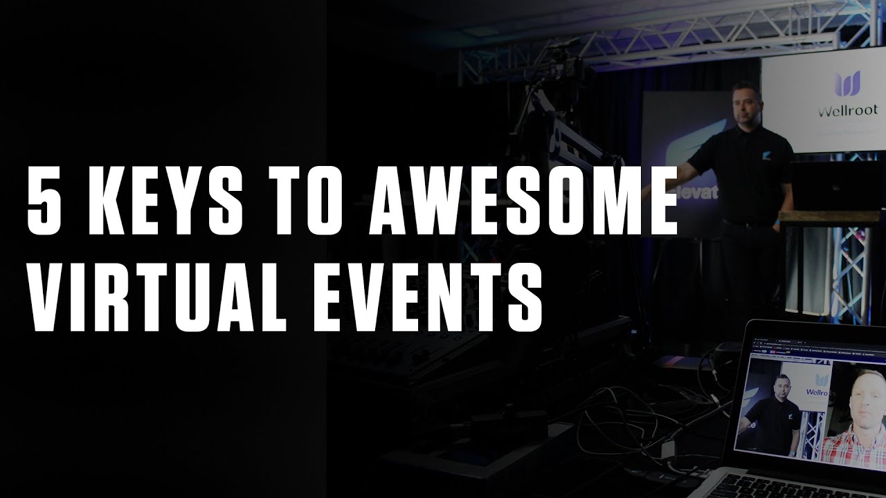 5 Keys to Awesome Virtual Events
