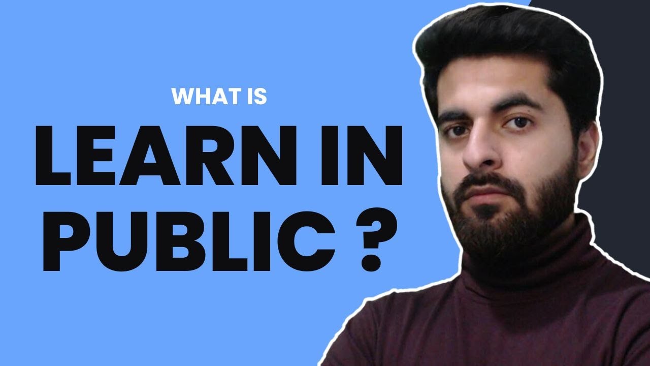 What is Learn in Public ?  [ EXPLAINED ]
