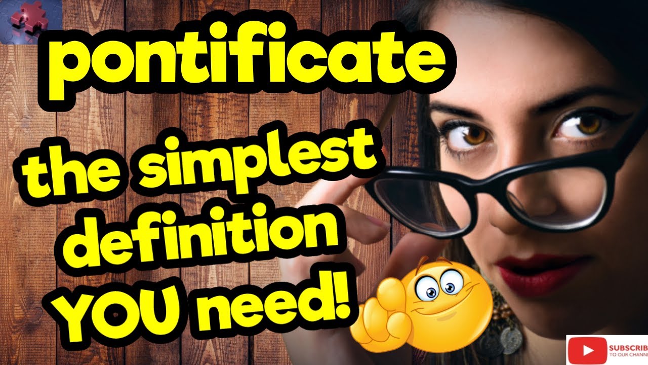 PONTIFICATE. The simplest definition YOU need!! #tellsvidetionary™