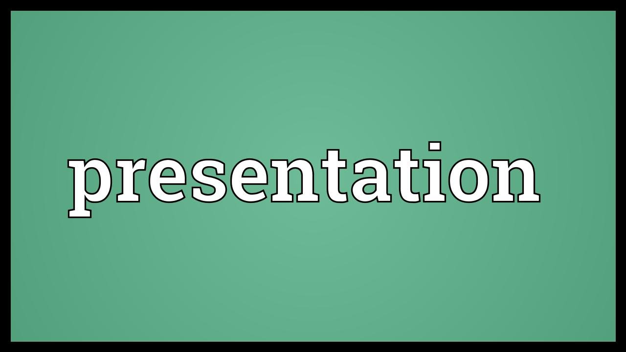Presentation Meaning