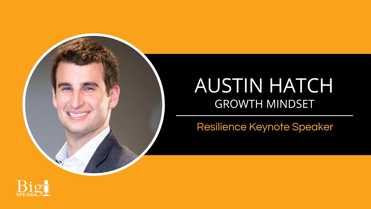 Austin Hatch - Resilience Keynote Speaker - Growth Mindset